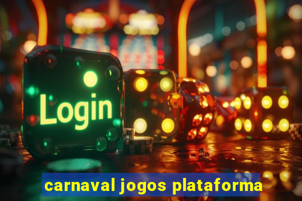 carnaval jogos plataforma